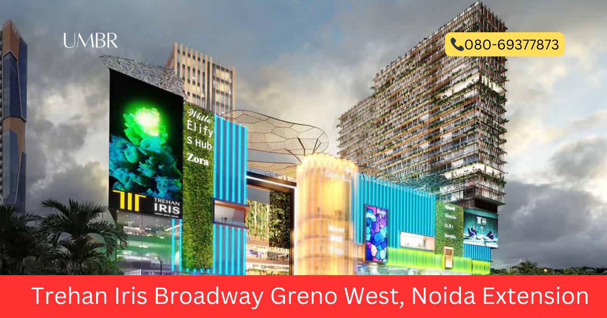 Trehan Iris Broadway Greno West, Noida Extension