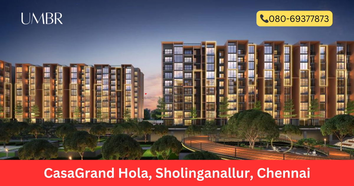 CasaGrand Hola Chennai