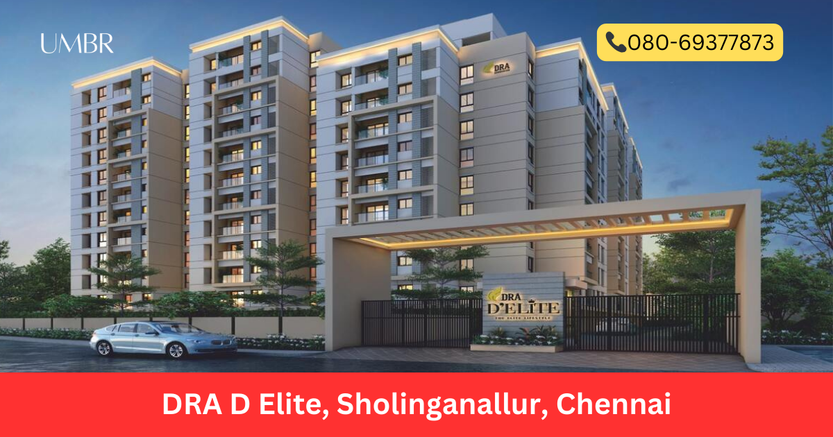 DRA D Elite Sholinganallur, Chennai